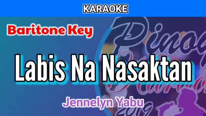 Labis Na Nasaktan by Jennelyn Yabu ( Karaoke : Baritone