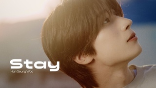 Han Seung Woo 한승우 ’Stay’ Special Video