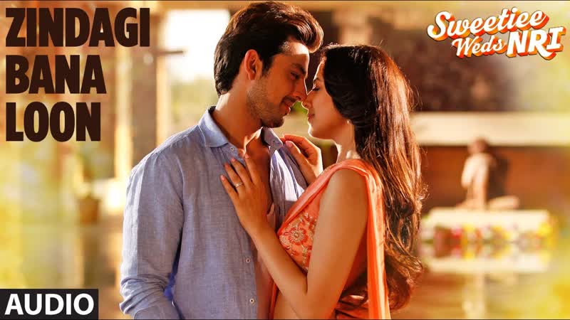 Palak Muchhal: Zindagi Bana Loon Song ( Full Audio), Sweetiee Weds NRI, Himansh Kohli, Zoya