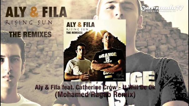 Aly Fila feat. Catherine Crow It Will Be Ok ( Mohamed Ragab