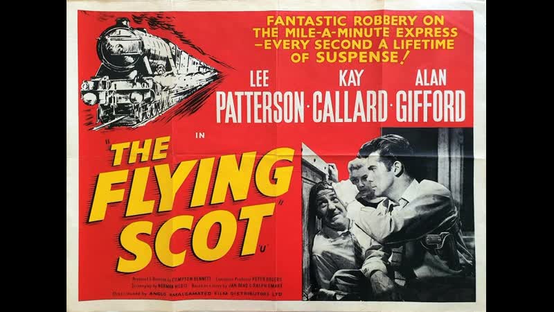 The Flying Scot (1957)( The Mailbag Robbery) 1080p Lee Patterson, Kay Callard and Alan