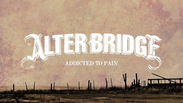 Alter Bridge Addicted To Pain