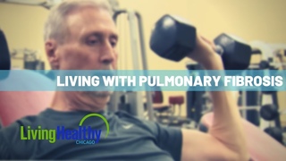 Pulmonary Fibrosis | Living Healthy Chicago