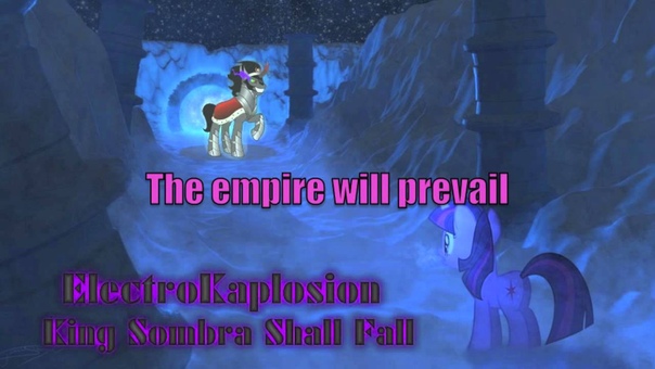 King Sombra Shall Fall Original