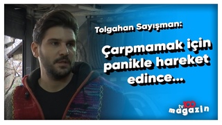 Tolgahan Sayışman ölümden döndüğü kazayı ilk kez anlattı