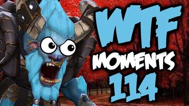 Dota 2 WTF Moments