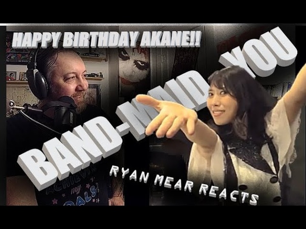 BAND MAID YOU HAPPY BIRTHDAY AKANE Mear