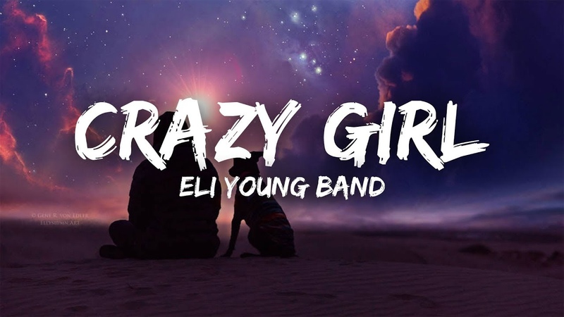 Eli Young Band Crazy Girl (