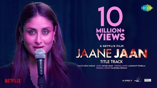 JAANE JAAN | Kareena Kapoor Khan | Jaideep Ahlawat, Vijay Varma,Neha Kakkar,Sachin-Jigar,Sujoy Ghosh