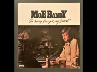 Moe Bandy “I’m Sorry for You, My Friend“ complete vinyl Lp