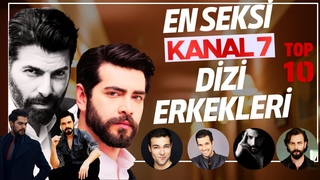 Kanal 7 Dizilerinin En Yakışıklı ve En Seksi 10 Erkek Oyucusu Açıklandı.