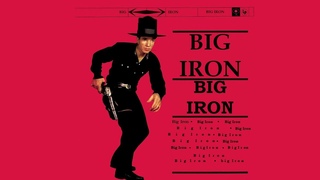 Biggest Iron