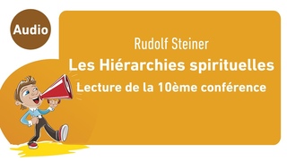 Anthroposophie - Rudolf Steiner - Les Hiérarchies spirituelles - 10