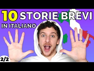 PARTE 2/2: IMPARA LITALIANO SENZA BLOCCARTI ATTRAVERSO 10 STORIE  (+ Storia In Regalo )
